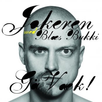 Album cover art for "Gå Væk!" by Jokeren & Blæs Bukki