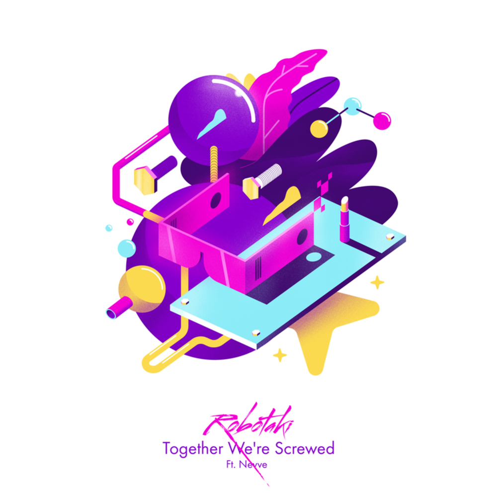 Together We’re Screwed by Robotaki
