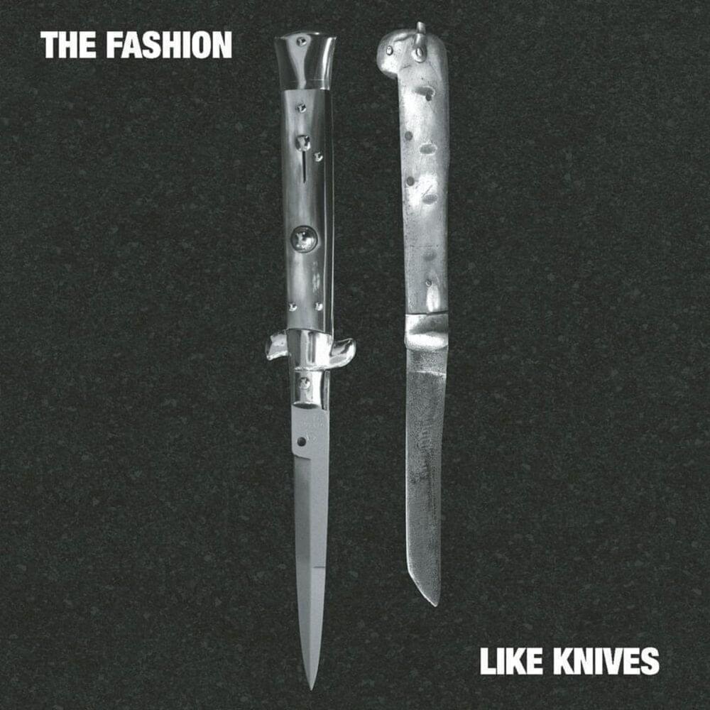Like Knives by The Fashion