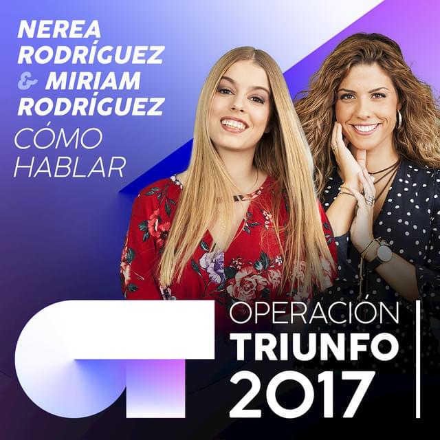 Album cover art for "Cómo hablar" by Operación Triunfo 2017 & Nerea Rodríguez & Miriam Rodríguez