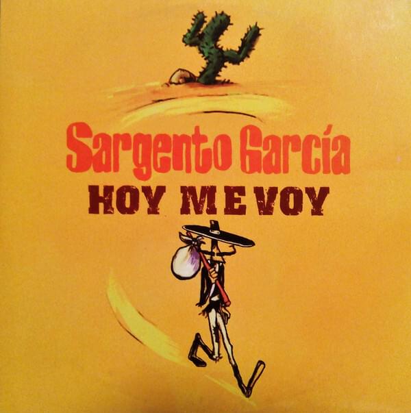 Album cover art for "Hoy Me Voy" by Sergent Garcia