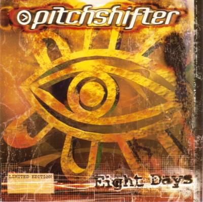Album cover art for "Eight Days" by Pitchshifter
