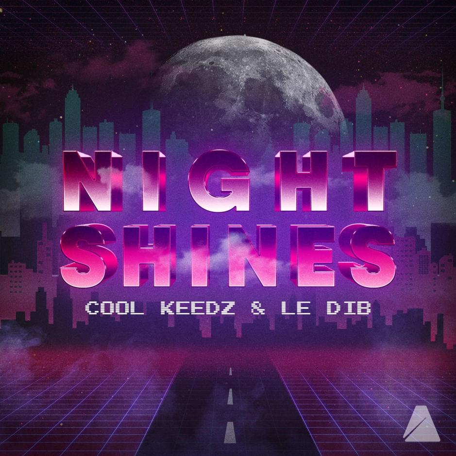 Album cover art for "Night Shines" by Cool Keedz & Le DIB