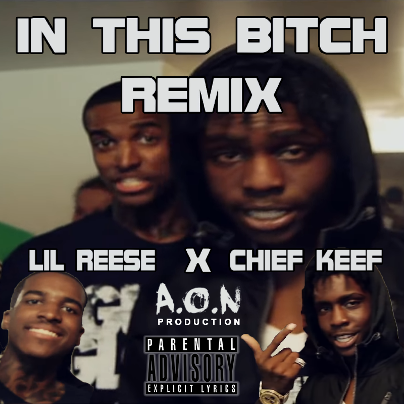Album cover art for "In This Bitch (Remix)" by Chief Keef & Lil Reese