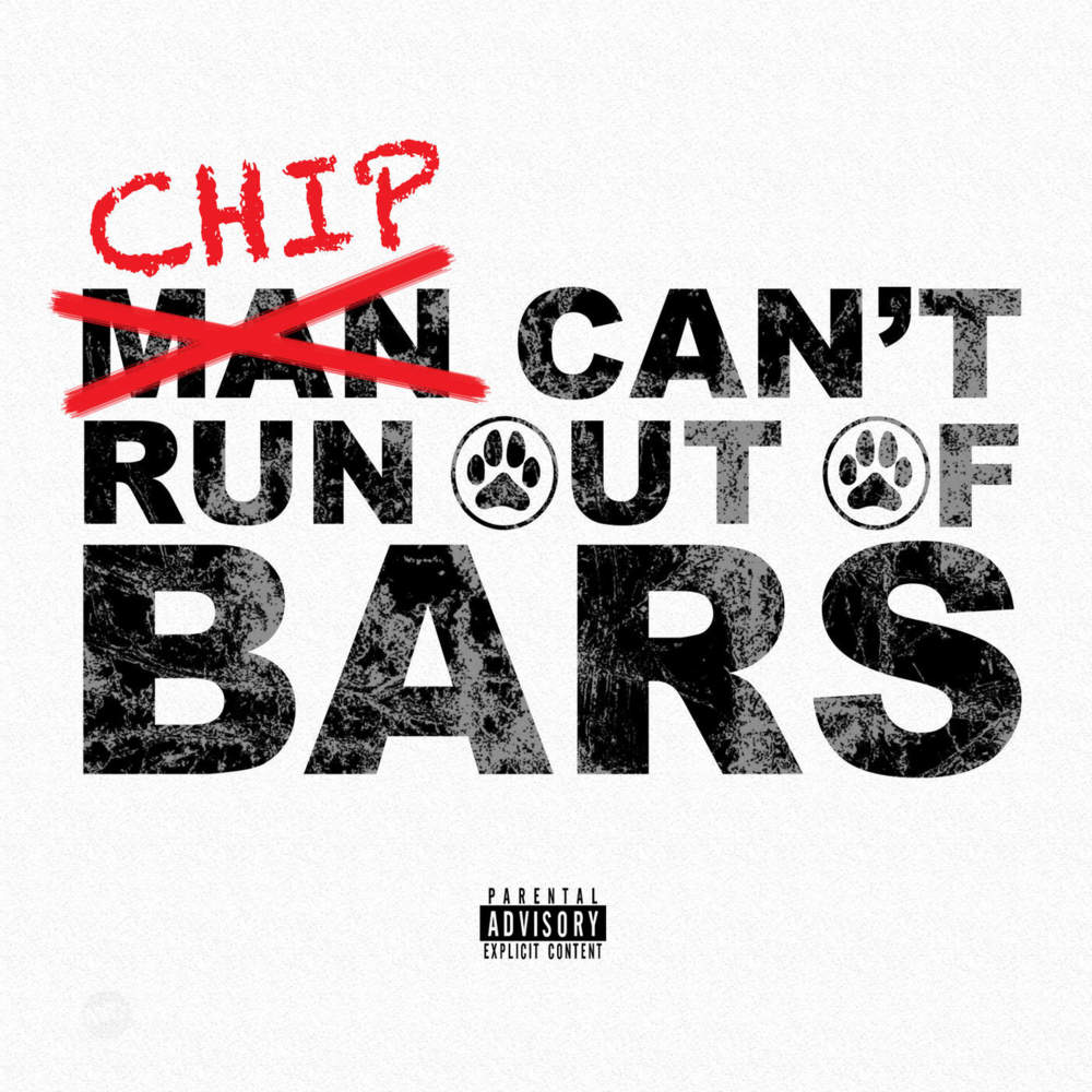 Album cover art for "Can’t Run Out of Bars" by Chip