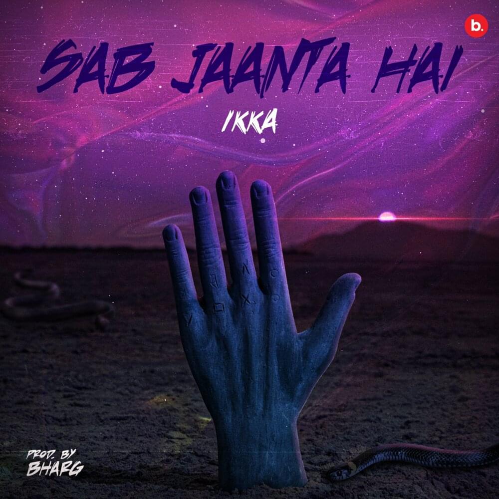 Sab Jaanta Hai by Ikka
