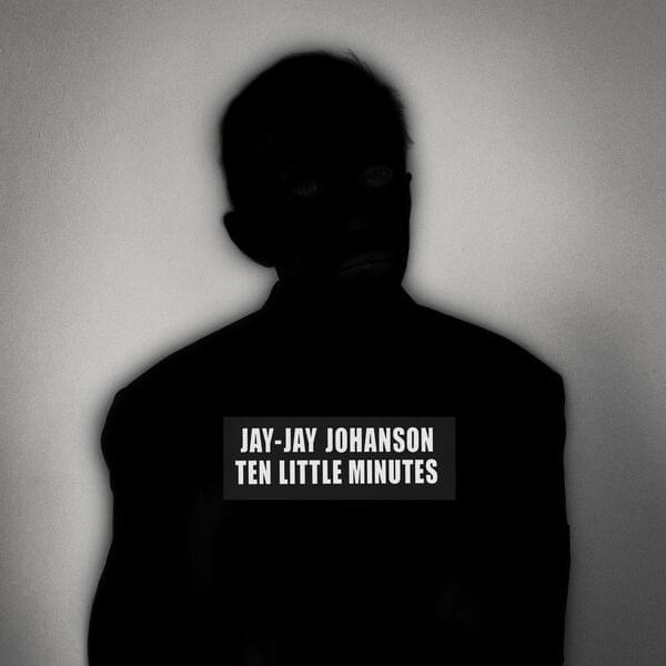Ten Little Minutes by Jay-Jay Johanson