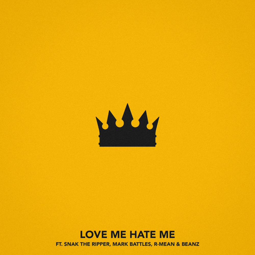 Album cover art for "Love Me, Hate Me" by Chris Webby & Beanz & R-Mean & Mark Battles & Snak The Ripper