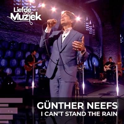 I Can’t Stand The Rain (uit Liefde Voor Muziek) by Günther Neefs