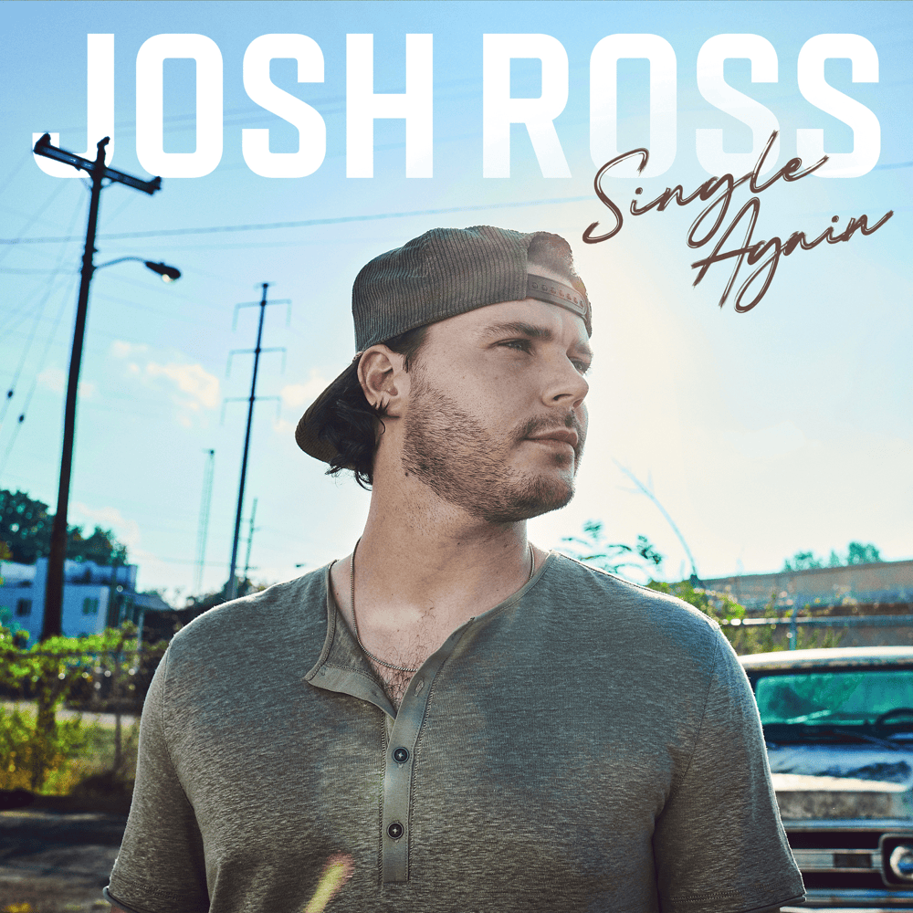 Single Again by Josh Ross