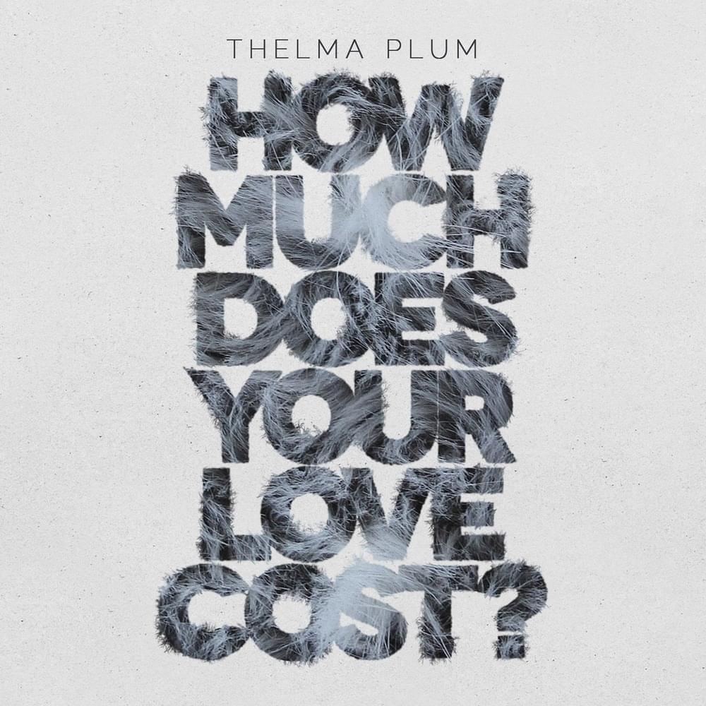 How Much Does Your Love Cost? by Thelma Plum