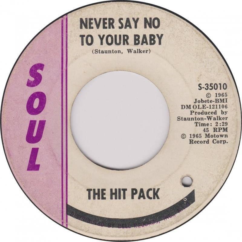 Never Say No To Your Baby by The Hit Pack
