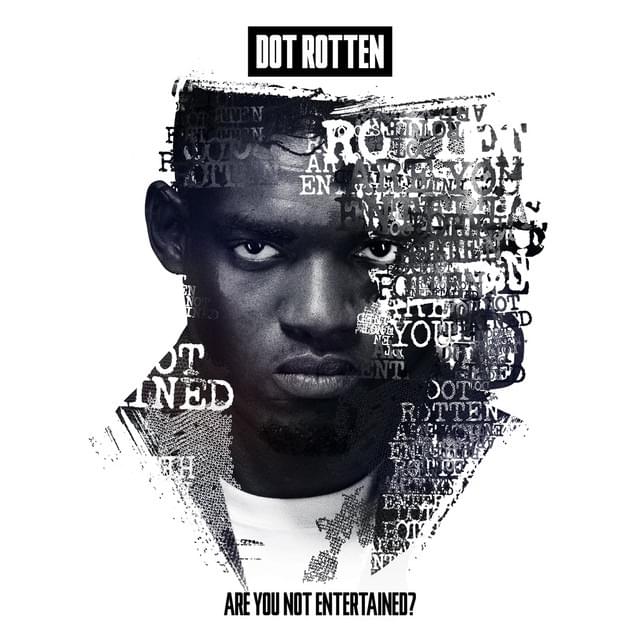 Album cover art for "Are You Not Entertained" by Dot Rotten