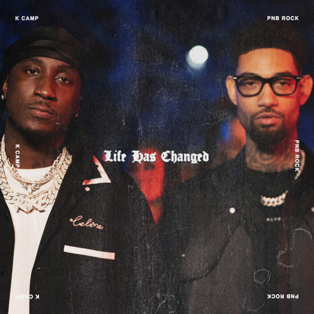 Album cover art for "Life Has Changed" by K CAMP