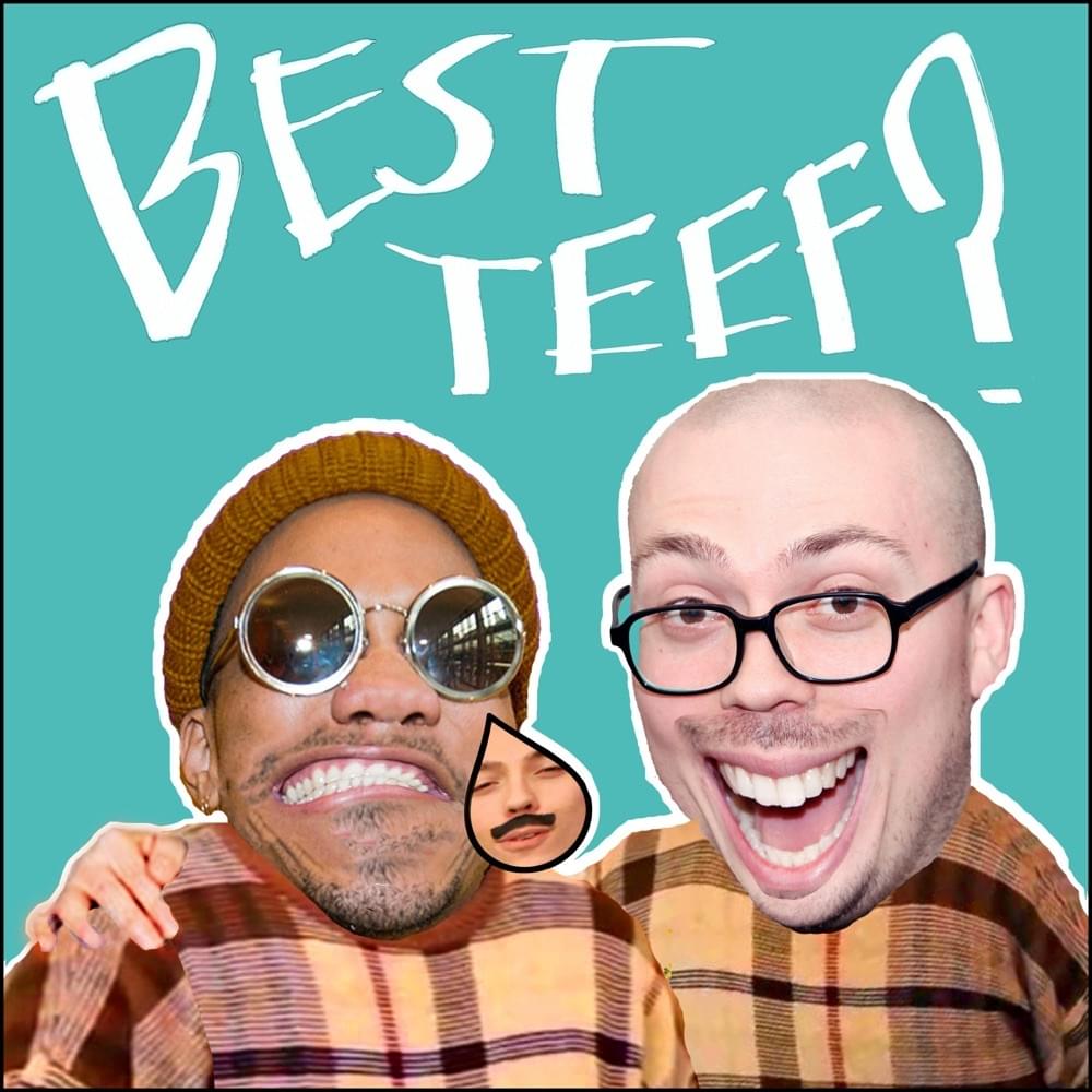 Album cover art for "Best Teef?" by Cal Chuchesta & Anthony Fantano
