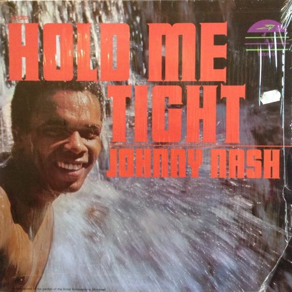Hold Me Tight by Johnny Nash