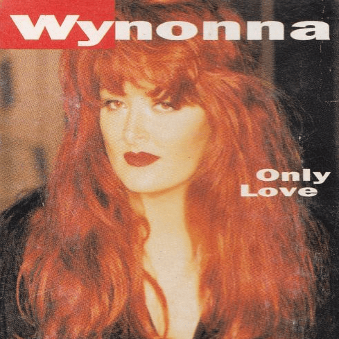 Only Love by Wynonna