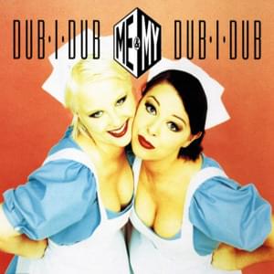 Album cover art for "Dub-I-Dub" by Me & My
