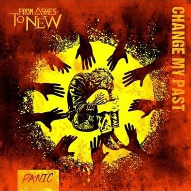 Album cover art for "Change My Past" by From Ashes to New