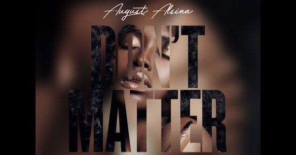 Album cover art for "Don’t Matter" by August Alsina