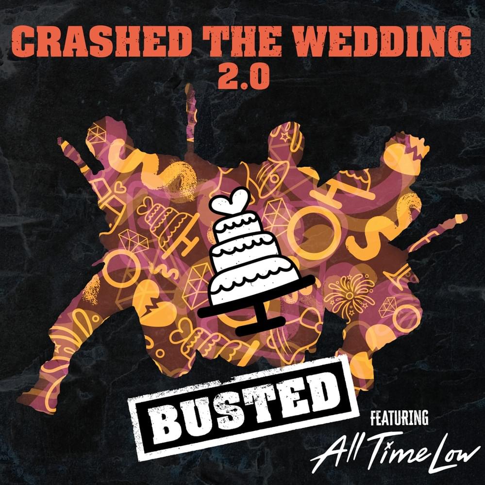 Album cover art for "Crashed the Wedding 2.0" by Busted & All Time Low