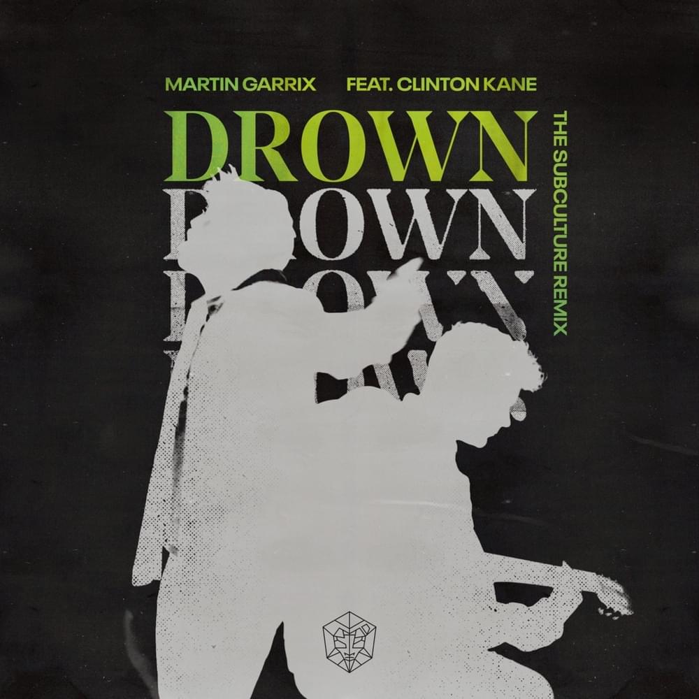 Album cover art for "Drown (The Subculture Remix)" by Martin Garrix & Clinton Kane