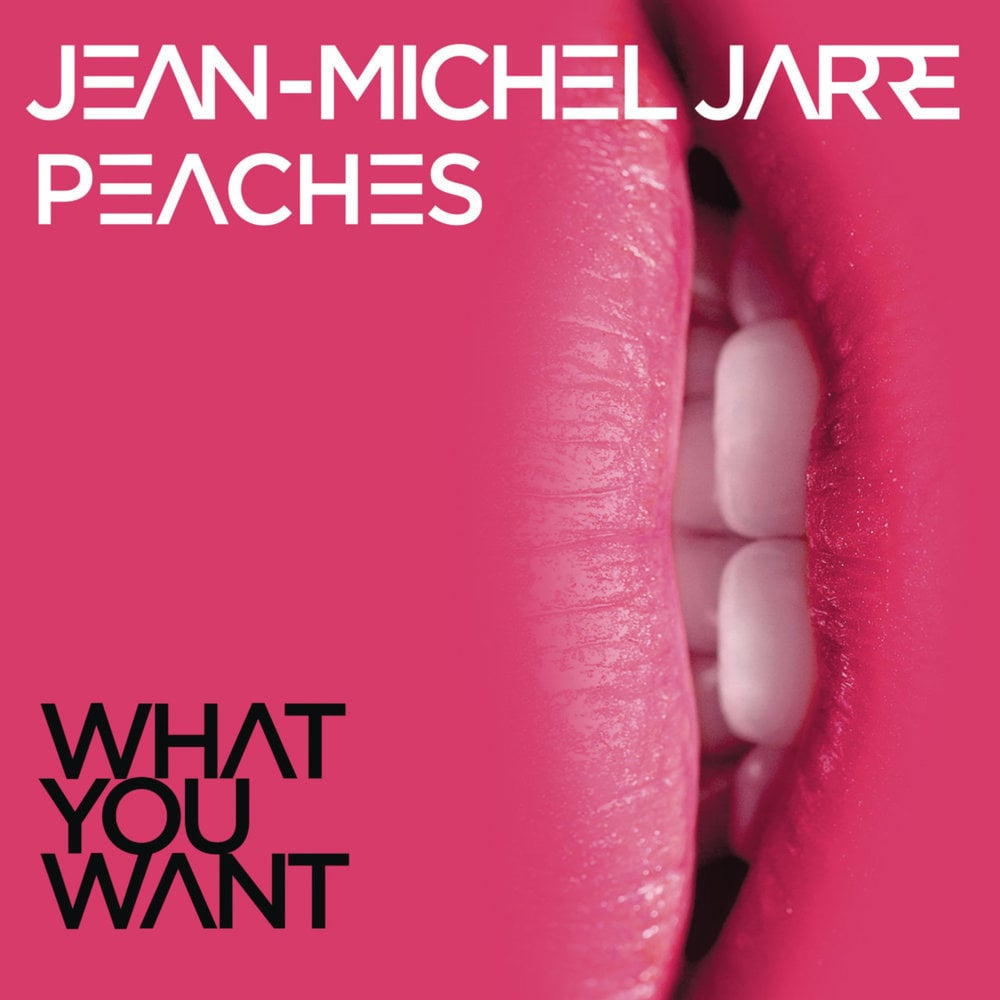 Album cover art for "What You Want" by Jean-Michel Jarre & Peaches