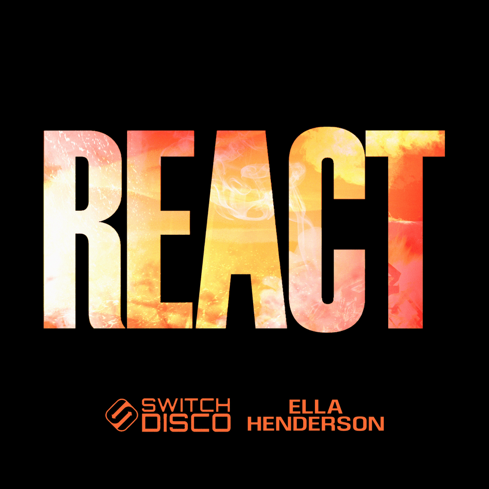 REACT by Switch Disco