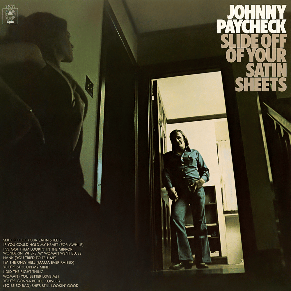 I’m the Only Hell (Mama Ever Raised) by Johnny Paycheck