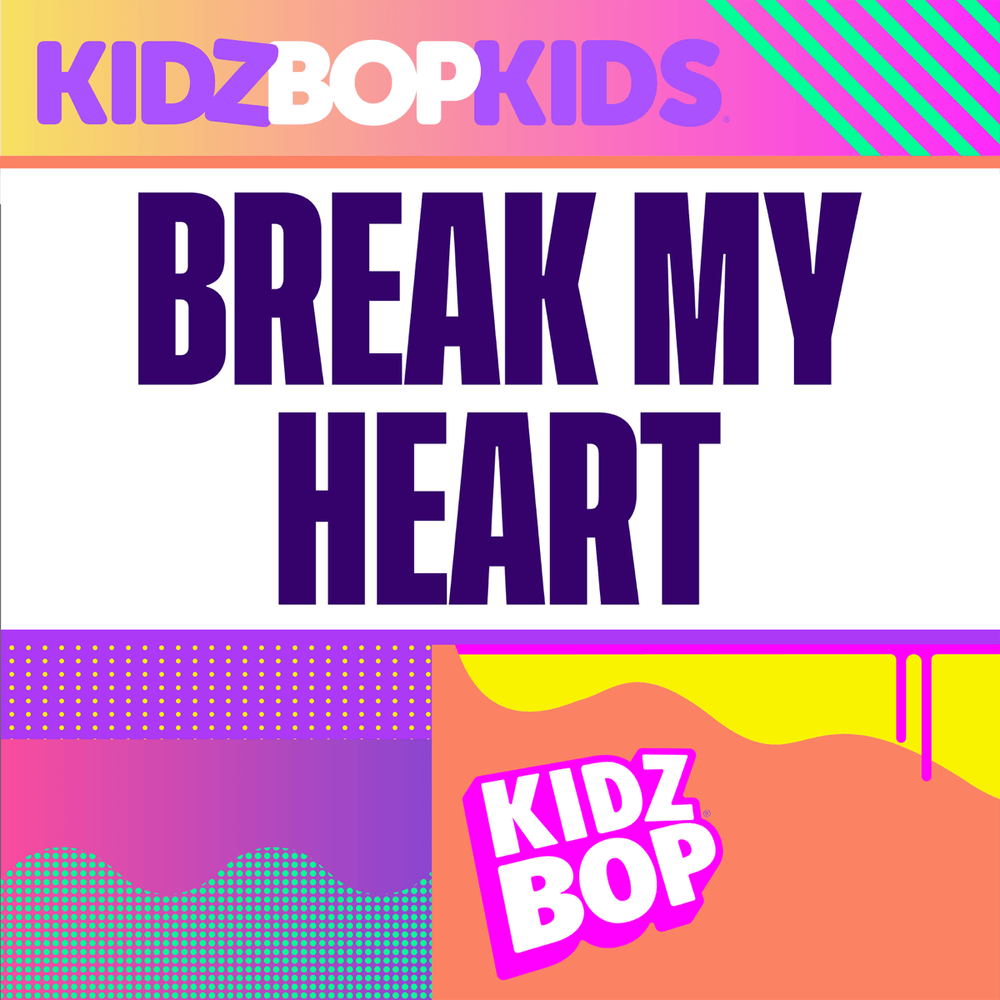 Album cover art for "Break My Heart" by KIDZ BOP Kids