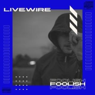 Album cover art for "Foolish" by LiveWire (UK)