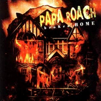 Album cover art for "Broken Home" by Papa Roach