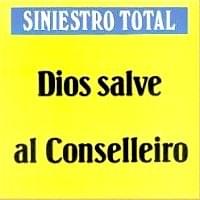 Album cover art for "Dios Salve Al Conselleiro (Dios Salve Al Lendakari)" by Siniestro Total