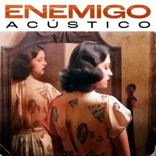 Album cover art for "Enemigo (Acústico)" by Enjambre