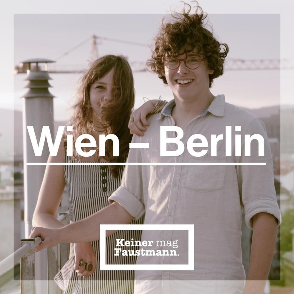 Album cover art for "Wien - Berlin" by Keiner mag Faustmann