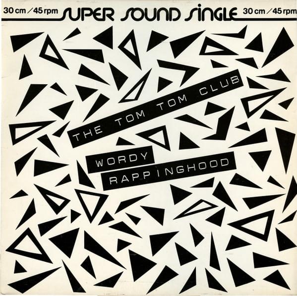 (You Don’t Stop) Wordy Rappinghood by Tom Tom Club