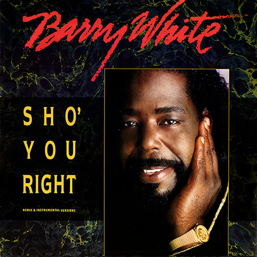 Album cover art for "Sho’ You Right" by Barry White
