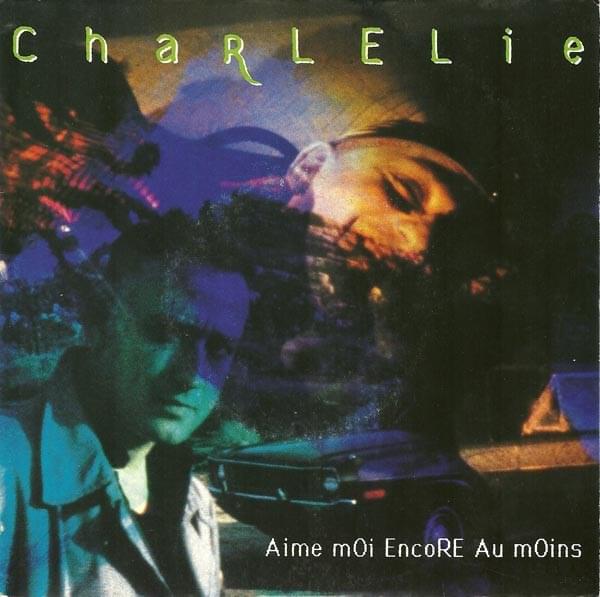Aime-moi encore / au moins by Charlélie Couture