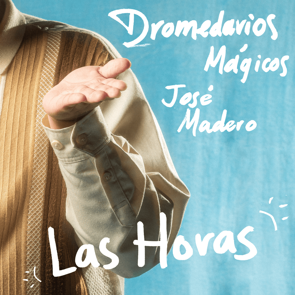 Las Horas by Dromedarios Mágicos