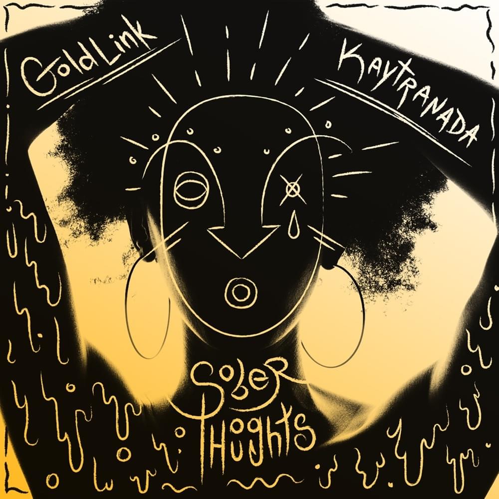 Album cover art for "Sober Thoughts" by KAYTRANADA & GoldLink