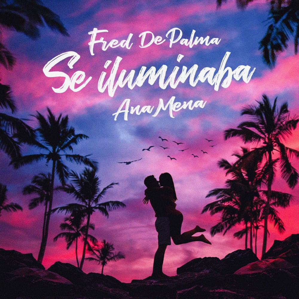Album cover art for "Se Iluminaba" by Fred De Palma & Ana Mena