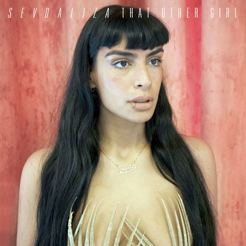 That Other Girl by Sevdaliza