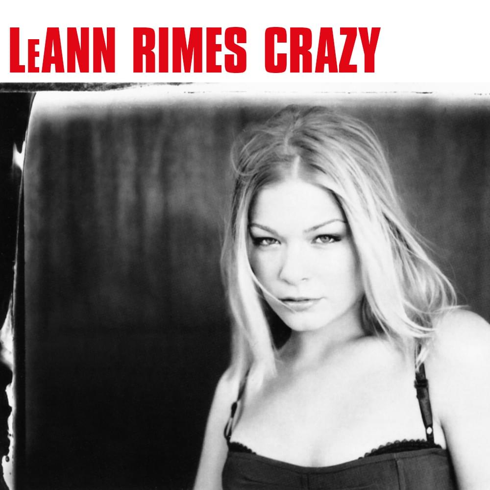Album cover art for "Crazy" by LeAnn Rimes