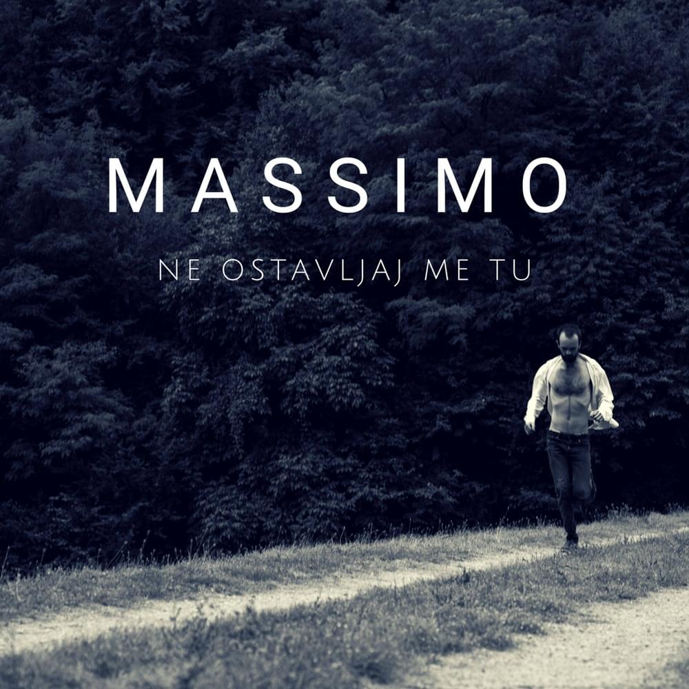 Album cover art for "Ne ostavljaj me tu" by Massimo (HRV)