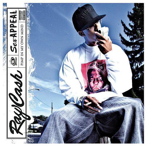 Sex Appeal (Pimp in My Own Mind) by Ray Cash