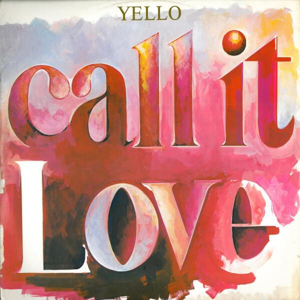 Album cover art for "Call It Love" by Yello