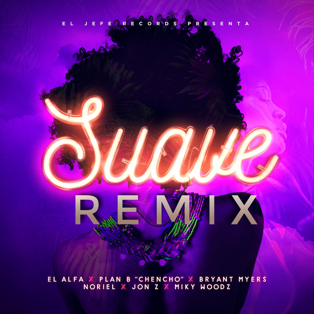 Suave (Remix) by El Alfa