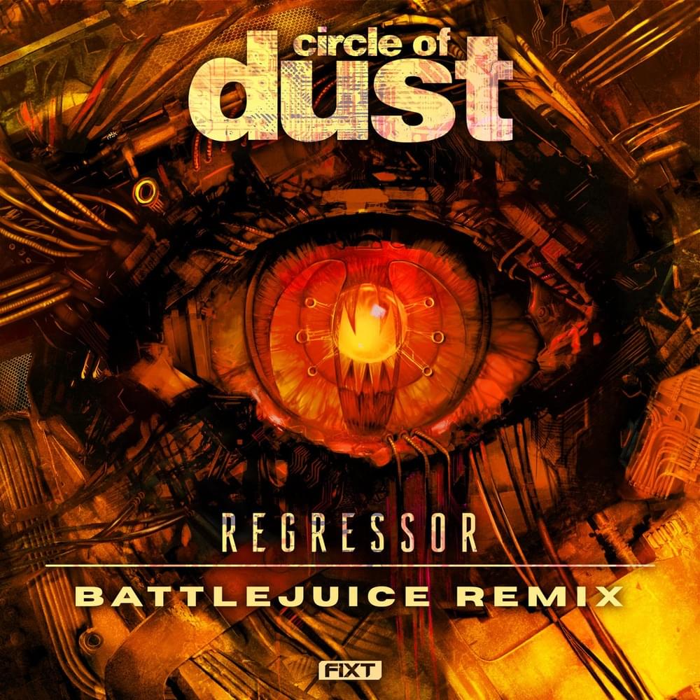 Album cover art for "Regressor (Battlejuice Remix)" by Circle of Dust