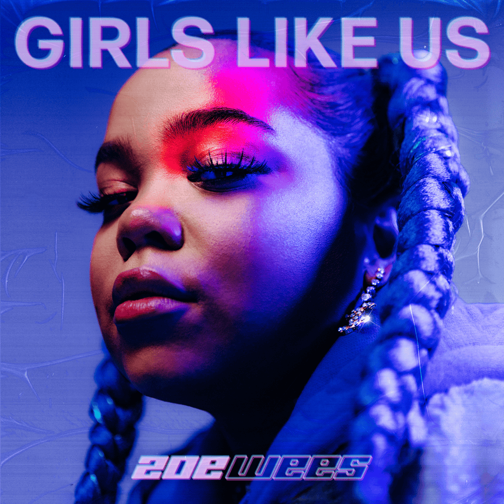 Girls Like Us by Zoe Wees