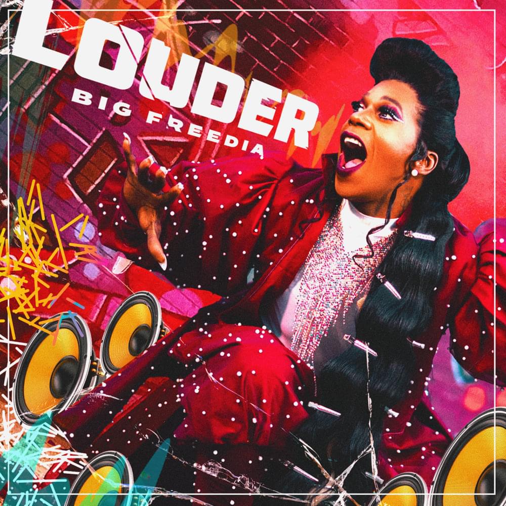 Louder by Big Freedia